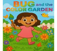 Bug and the Color Garden