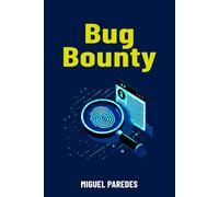 Bug Bounty: la guía completa