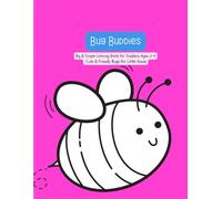 Bug Buddies: Big & Simple Bug Coloring Book for Toddlers Ages 2-4