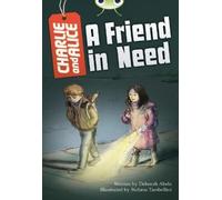 Bug Club Independent Fiction Year 4 Grey B Charlie and Alice A Frien (Tascabile)