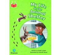 Bug Club Independent Phase 5 Unit 25: My Life at the Animal Shelter (Tascabile)