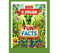 Bug & Color: A Fun Coloring & Insect Fact Book for Kids