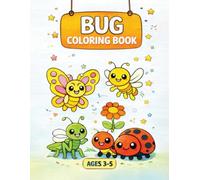 Bug Coloring book for kids age 3-5: Simple Bug Coloring Pages for Toddlers & Preschoolers