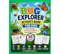 Bug Explorer Activity Book for Kids: Coloring Pages, Fun Facts, Puzzles & Insect Adventures