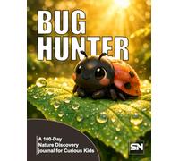 BUG HUNTER: A 100-Day Nature Discovery