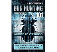 Bug Hunting 101: Web Application Security For Ethical Hackers