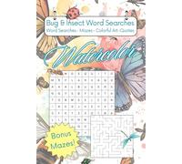 Bug & Insect Watercolor Word Search Activity Book: 48 Pages of Fun, Word Searches, Mazes, Quotes, Beautiful Watercolor Art