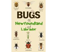 Bug Of Newfoundland and Labrador: Identification Log Book for Insect Enthusiasts, Bug Journal to Observe and Record Bug & Insect Collecting ... (Gifts for Kids And Adults Entomologists)