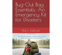Bug-Out Bag Essentials: An Emergency Kit for Disasters