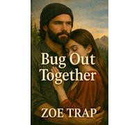 Bug Out Together: An Off-Grid American Prepper Romance: 2