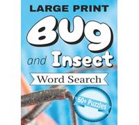 Bug Word Search BIG BOOK: Easy to Read, LARGE PRINT, Word Search Book About Bugs, Insects, and More... 8.5x11 inches, 60+ Puzzles, 120+ Pages Great for Vacations, Gifts, or Holidays