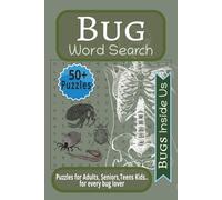 Bug Word Search: Puzzles for Adults, Seniors, Teens, Kids and every bug lover. 495 Words on Worms, Parasites, and Creepy Crawlies Inside Us | 6×9 ... Gift for holidays. Part of a puzzle series.