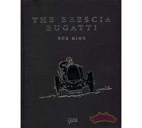 BUGATTI BRESCIA KING BOB History Libro Storia Auto