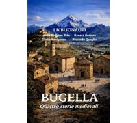 BUGELLA: Quattro storie medievali
