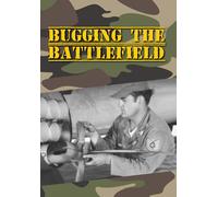 Bugging the Battlefield (DVD) Douglas M. Haggett