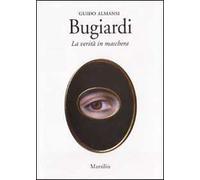 Bugiardi. La verità in maschera