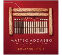 Bugiardi Nati - Matteo Addabbo Organ Trio (Audio cd)
