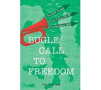 Bugle Call to Freedom: The PoW Escape from Camp PG 49 Fontanellato 1943