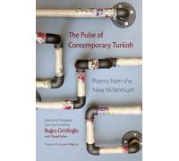 The Pulse of Contemporary Turkish: Poems from the New Millennium (Middle East Literature In Translation)
