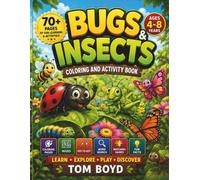 BUGS AND INSECTS COLORING AND ACTIVITY BOOK: 50+ Bugs to Color with Fun Facts, Mazes, Word Search, Matching Games, Nature Challenges & Bonus Activities for Kids Ages 4-8