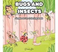 BUGS AND INSECTS: Simple & Fun Coloring Book
