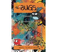 Bugs and Spiders Word Search Book: Word Searches with Easy-to-Read Print about Bugs, Spiders, Insects and More | 50+ Puzzles … Gift for Vacations, Holidays and Free Time