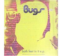 Bugs - Both Feet In It Ep - Vinile
