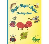Bugs! Bugs! Bugs!: Coloring Book