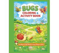Bugs Coloring and Activity Book for Kids Ages 3-6: Fun Insects to Color, Words to Trace and Mazes to Solve | Butterfly, Bee, Ladybug, Caterpillar and ... Workbook: Color • Trace • Learn • Play