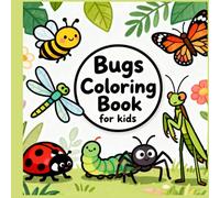 Bugs Coloring book for kids: Fun and Friendly Insects to Color - Simple Pages for Creative Play and Learning