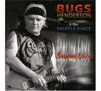 Bugs Henderson & Shuffle Kings - Stormy Love