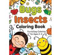 Bugs & Insects Coloring Book for Toddlers Ages 2-4: Fun and Easy Bug Coloring Book with Big Pictures for Preschool and Toddlers