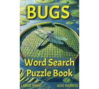 Bugs & Insects Word Search Book: Entomology Related Word Find Puzzles with Large Print | 600 Words | 6x9” | 50 Puzzles & Solutions | Great Gift for Birthdays, Christmas, Vacations, or any free time!
