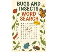 Bugs & Insects Word Search for Kids: 60 Fun Puzzles with 720 Words about Beetles, Butterflies, Bees, and More | Educational Activity Book for Children Ages 6-12