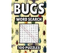 Bugs Word Search: 100 Pages of Insects Puzzles, Word Scramble, Word Find, and Vocabulary Activities for Kids, Adults, and Seniors