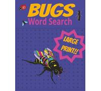 Bugs Word Search: Large Print: Bugs, Insects and Creepy-Crawlies
