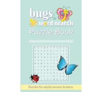 Bugs Word Search Puzzle Book: Bugs Word Searches with Easy to Read Print about Bugs, Insects, Crawlies and More | 6x9 inches, 110 pages | 50+ Puzzles ... Gift for Vacations, Holidays and Free Times