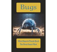 Bugs Word Search Puzzle Book: Insect Safari Word Search - Discover Insects of all types in this easy to read Puzzle Book | 6x9 inches, 110 pages | 50+ ... Gifts for Vacations, Holidays and Relaxation