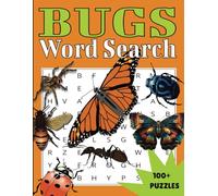 Bugs Word Search Puzzle Book: Word Find Book About Bugs, Insects, or Hexapoda, 8.5X11 Inches, 148 Pages, 118 Insect-Themed Puzzles