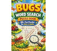Bugs Word Search Puzzle Book: Word Searches with Easy-to-Read Print about Bugs, Insects, Creepy-Crawlies, and Nature | 55+ Puzzles.. A Fantastic Gift for Vacations, Holidays, and Free Time