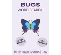 Bugs Word Search Puzzle Book: Word Searches with Easy to Read Print about Bugs, Nature, Amazing Bugs and More | 6x9 inches, 110 pages | 50+ Puzzles...Gift for Vacations, Holidays and Free Times.