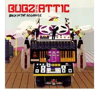 Bugz in the Attic - Back in the Dog House
