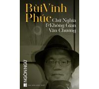 Bui Vinh Phuc Tạp Chí Ngôn Ngữ Số Đặc Biệt - Bùi Vĩnh Phúc - Chữ Ngh (Tascabile)