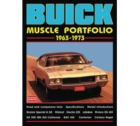 Buick Muscle Portfolio 1963-1973: Road Test Book: A Collection of Articles Including Road Tests, Driving Impressions, Model Introductions and Technical Data