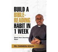Build a Bible-Reading Habit in 1 Week: Start Your Journey Now!