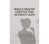 Build a Healthy Lifestyle That Actually Lasts: Practical strategies, guided planning, and personalized tools for creating healthy habits and realistic routines that fit real life.