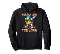 Build A Life You Love Funny Bricks Master Builder Dabbing Felpa con Cappuccio