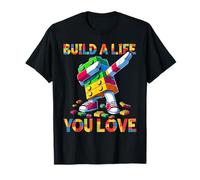 Build A Life You Love Funny Bricks Master Builder Dabbing Maglietta