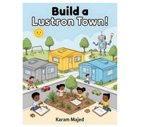 Build a Lustron Town!: A Creative Coloring & Design Adventure for Kids