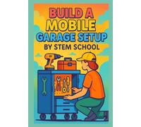 Build a Mobile Garage Setup on a Budget: Create Your Portable Repair Station with Basic Gear and a Vehicle